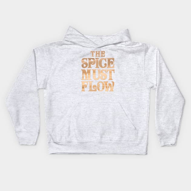 The Spice Must Flow, Dune Kids Hoodie by Dream Artworks